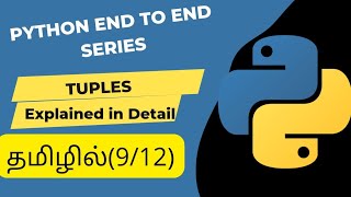 Tuples Explained in Detail | Tamil (9/12) | Python end to end Series.
