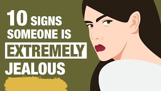 10 Signs Someone Is Extremely Envious or Jealous of You