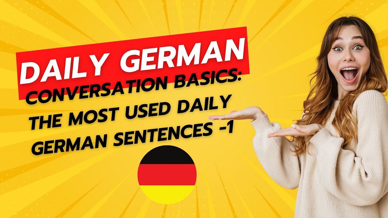 Daily German Conversation Basics: The Most Used Daily German Sentences ...