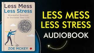 Less Mess, Less Stress Full Audiobook 🎧