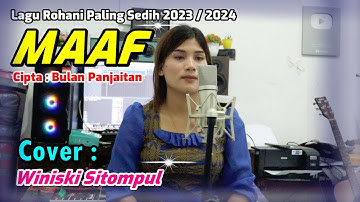 MAAF - LAGU ROHANI PALING SEDIH TAHUN 2024 || COVER WINISKI SITOMPUL