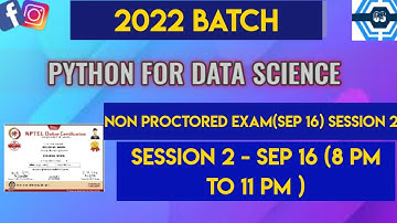 Python For Data Science Online Non Proctored Exam 2022 NPTEL Session 2 SWAYAM #PROBABLE ANSWERS