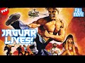 JAGUAR LIVES! | Full MARTIAL ARTS ACTION Movie HD