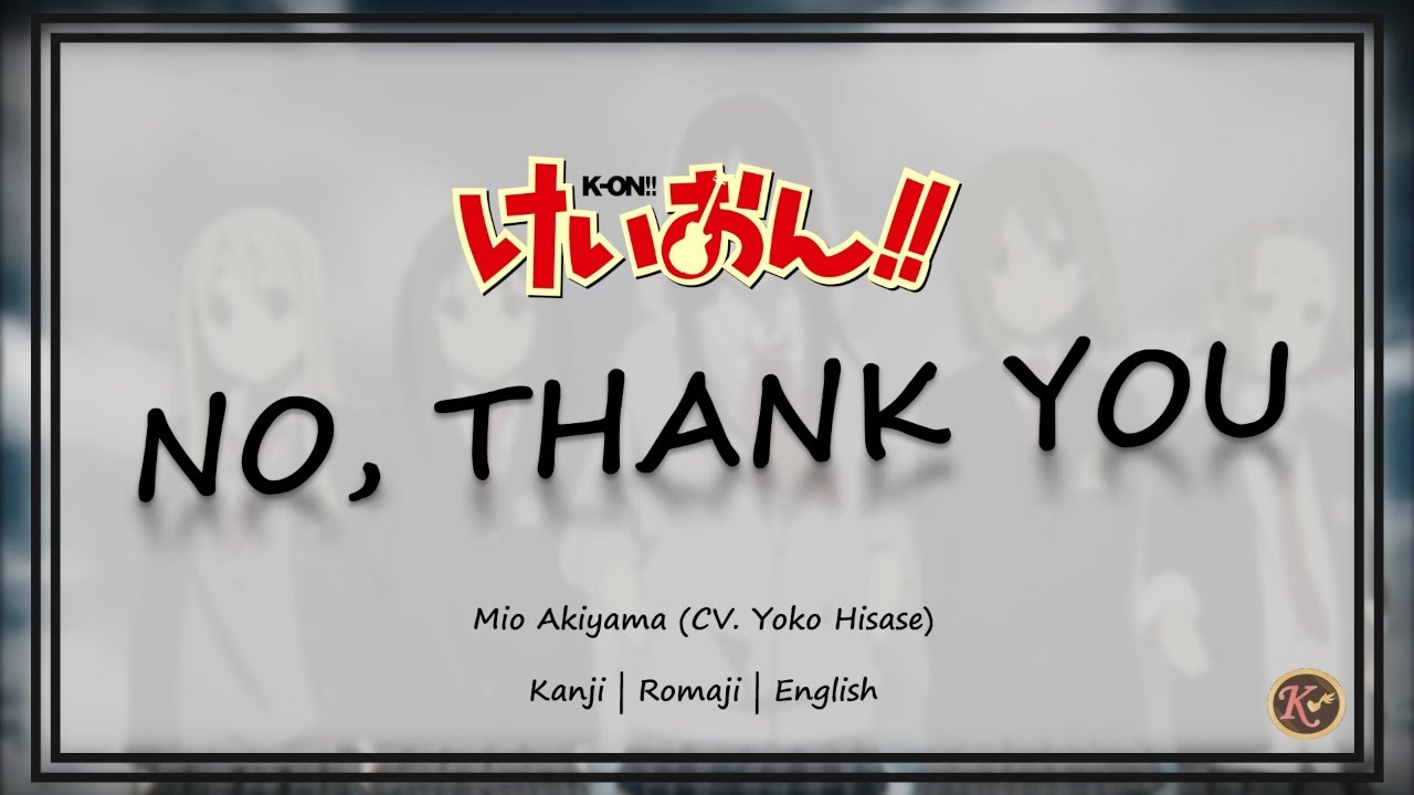 K-on! - No, Thank You!! [Kanji/Romaji/English Lyrics] - YouTube