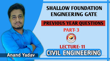 SHALLOW FOUNDATION GATE Previous year Questions Part -3 || Anand Yadav ||