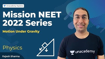 Motion Under Gravity | Mission NEET 2022 Physics | NEET UG |  Rajesh Sharma | Unacademy Sapiens