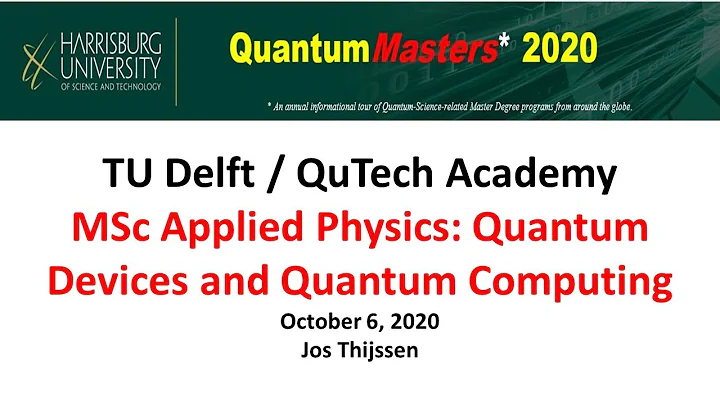 TU Delft/QuTech Academy, MSc Applied Physics: Quantum Devices and Quantum Computing October 6, 2020