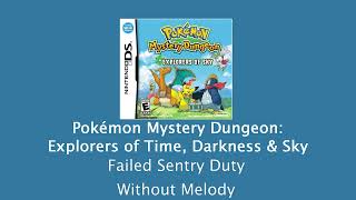 Pokémon Explorers of Time, Darkness, & Sky - Failed Sentry Duty - Without Melody
