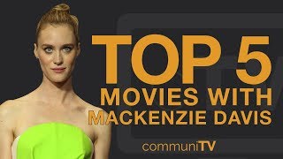 TOP 5: Mackenzie Davis Movies