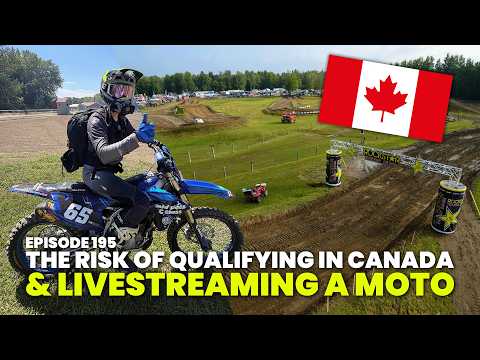 The Risk of Qualifying in Canada, C-Class Sandbaggers, & Livestreaming a Moto | Episode 195