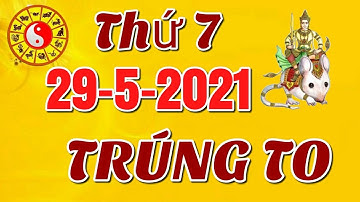 Tử Vi Ngày 29/5 Con Giáp PHÁT TÀI LỚN, TRÚNG ĐỘC ĐẮC, GIÀU TO RỒI