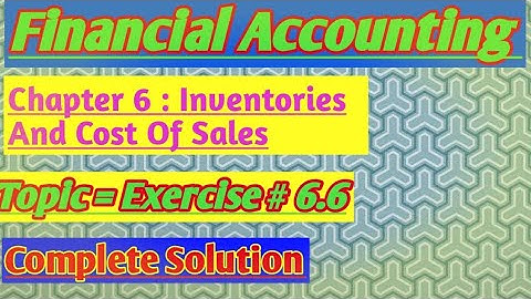 Financial Accounting || B.com part 1 || Exercise # 6.6 Solution