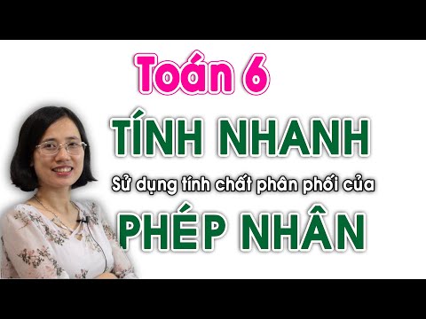 Video Toán 6 - Sử dụng tính chất phân phối của phép nhân để... - youtube