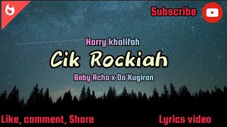 APAK Harry Khalifah 'CIK ROCKIAH' Lyrics video