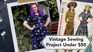 Under $50: Sewing a vintage 40s dress | Vintage sewing project + sew with me