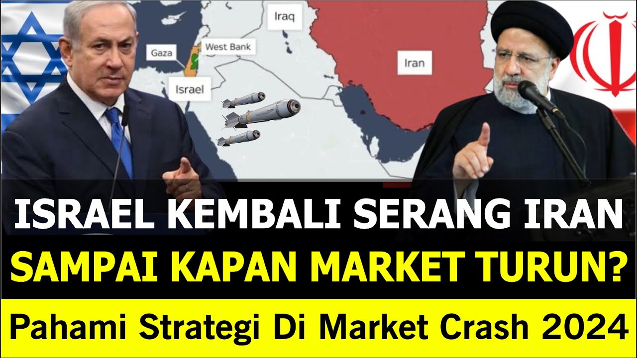 Israel Kembali Serang Iran! Sampai Kapan IHSG CRASH & Turun? Simak ...