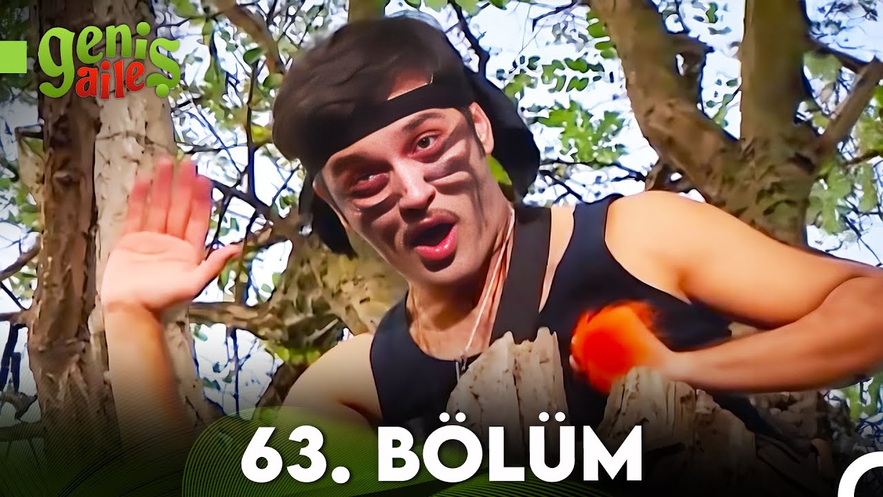 Geniş Aile 63. Bölüm (FULL HD)