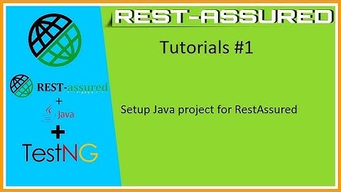 #Tutorials 1 || RestAssured || How to setup Java project and create RestAssured test