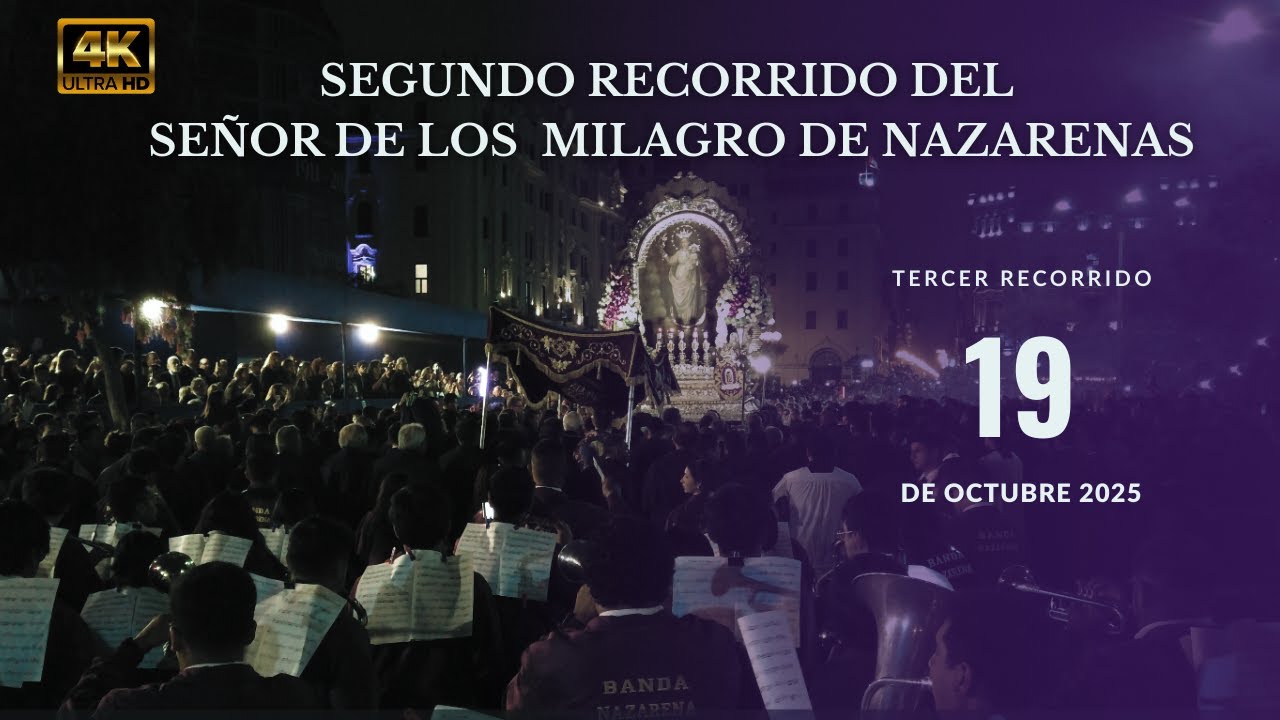 Señor De los Milagros de Nazarenas 2025 | Tercer Recorrido Procesional | 