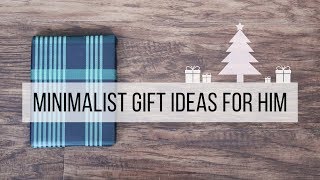 10 MINIMALIST GIFT IDEAS FOR HIM | intentional christmas presents