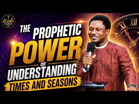 ⏳The PROPHETIC POWER of Understanding TIMES and SEASONS as Believers | Apostle Effa Emmanuel