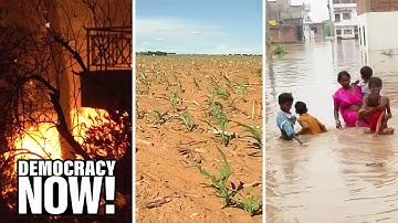 “A Code Red for Humanity”: Major U.N. Report Warns of Climate Catastrophe If Urgent Action Not Taken