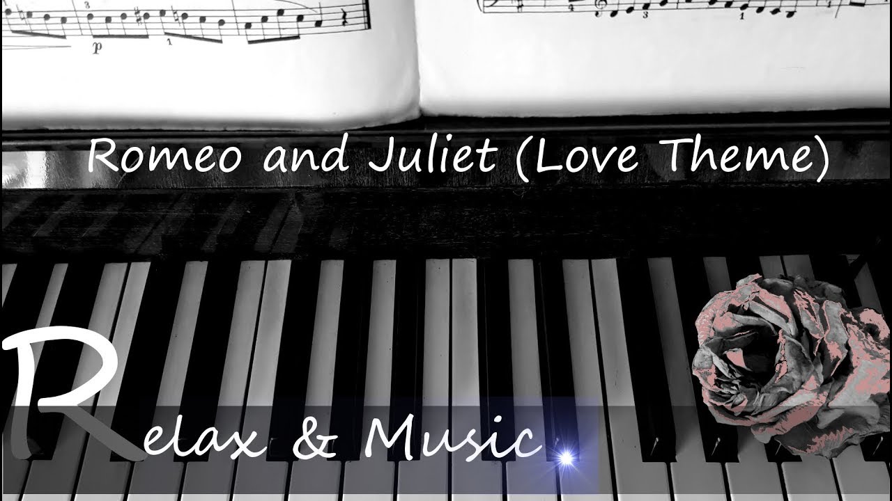Romeo and Juliet PIANO MUSIC YouTube