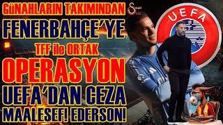 Sondaki̇ka Fenerbahçede Şok Üstüne Şok Uefadan Da Ceza, Maalesef... Ederson