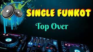 Top Over • Dennie Rmx ( Dj Cipta edit ) • Single Funkot