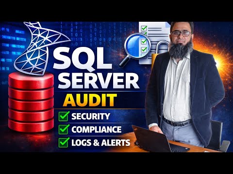 SQL Server Audit Tutorial | Security, Compliance & Logs Explained