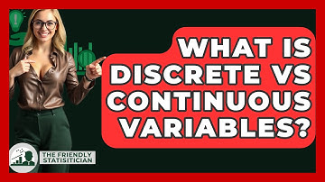What Is Discrete Vs Continuous Variables? - The Friendly Statistician