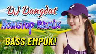 DJ DANGDUT NONSTOP BASS EMPUK ✨ Teman Kerja Santai 🎧 Enak Didengar 🔥 VOL 124