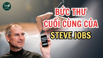 Bức Thư Cuối Cùng Của Steve Jobs - Trí Tuệ Cảm Xúc Của Nhà Sáng Lập Apple | Sổ Tay Cuộc Sống