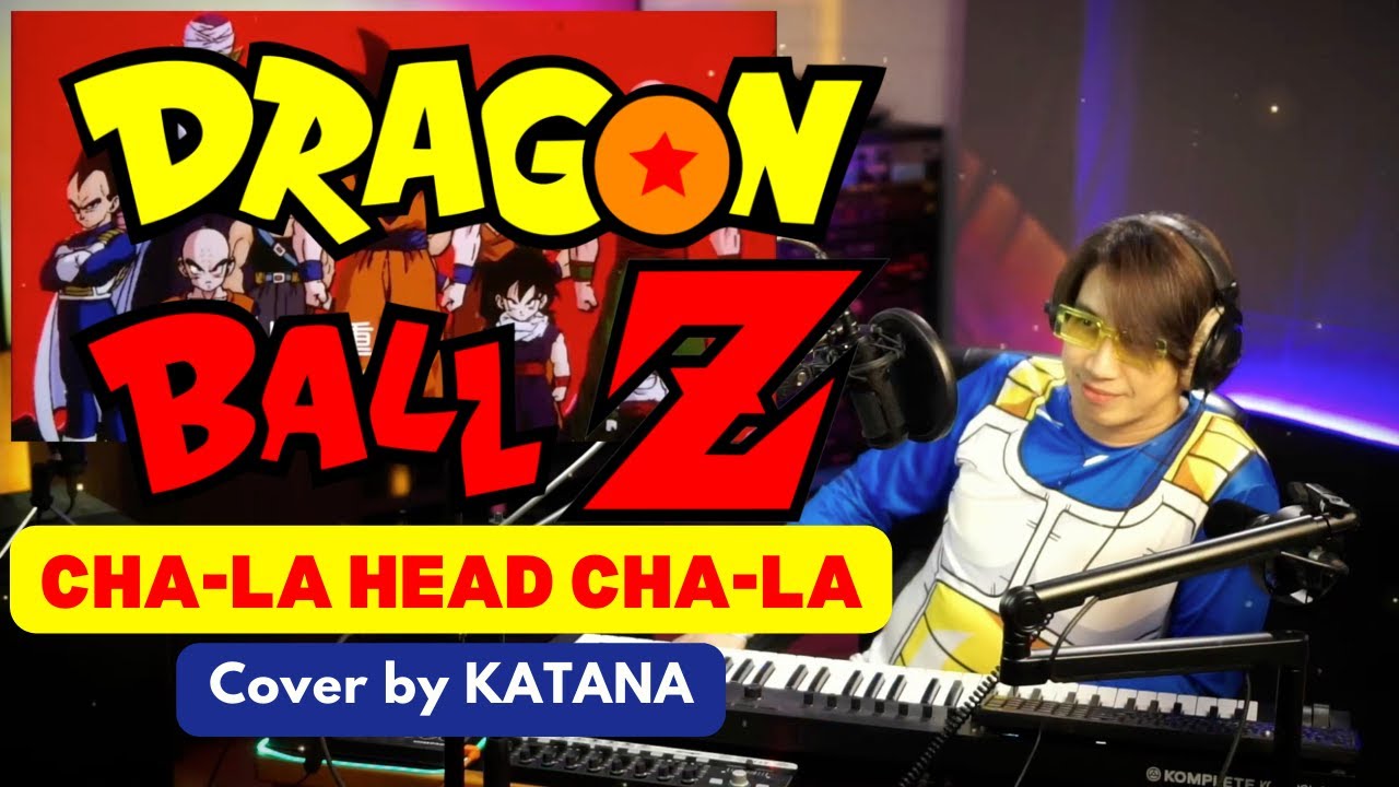 Dragon Ball Z - CHA-LA HEAD CHA-LA Cover by KATANA ドラゴンボール