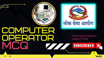 Computer Operator Model Set 1 by TFEN | Loksewa Computer Operator | The Free Education Nepal