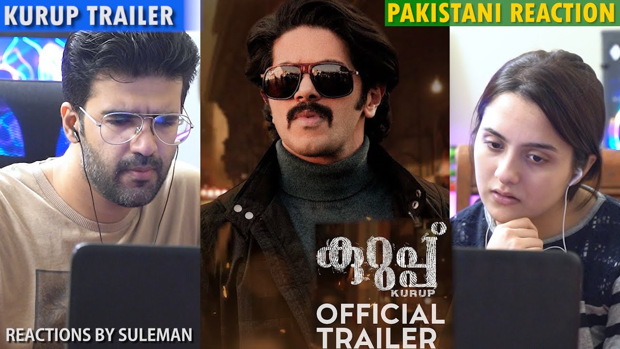 Pakistani Couple Reacts To Kurup Malayalam Trailer | Dulquer Salmaan | Srinath Rajendran