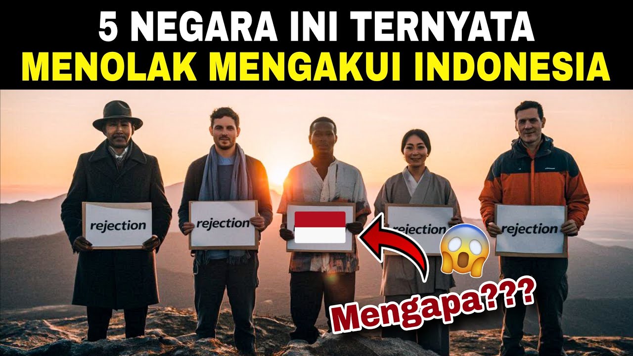 Miris‼️5 Negara ini ternyata TIDAK MENGAKUI INDONESIA sebagai negara? No. 2 bar-bar..