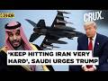 Cut The Head Of Snake Saudi S MBS Urges Trump To Keep Hitting Iran Very Hard As War Explodes 4K