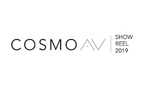 COSMO AV - SHOWREEL 2019