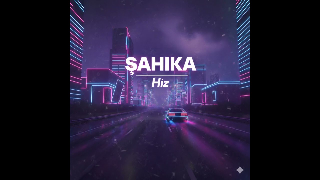 Hız - Şahika 