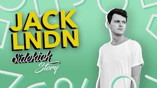 Sidekick Story - JackLNDN