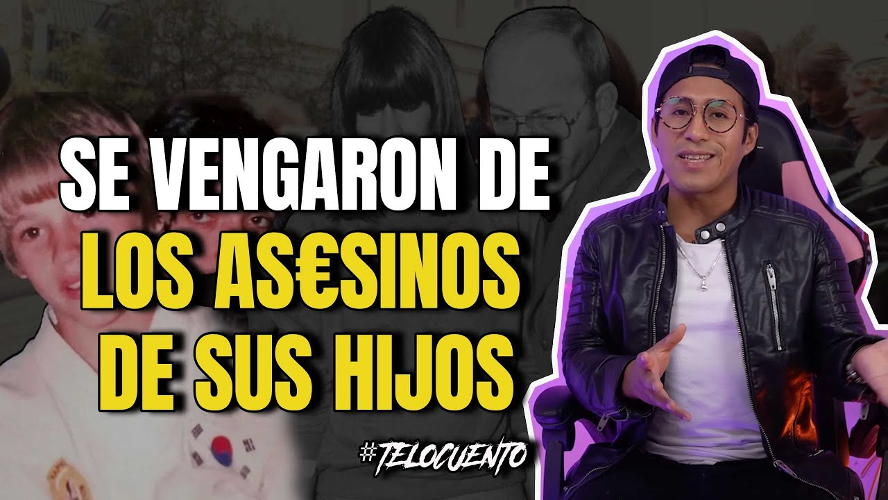 3 PADRES QUE SE VENGARON DE LOS AS€S1N0S DE SUS HIJOS
