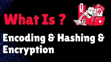 Encoding vs Encryption vs Hashing - What