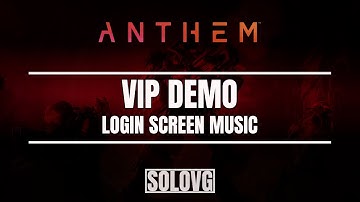ANTHEM - VIP Demo Login Screen Music