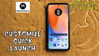 How to Customize Quick Launch Motorola G17 Power