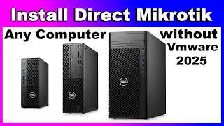 Install Direct Mikrotik on Any Computer without VMware By Technical Shahjee