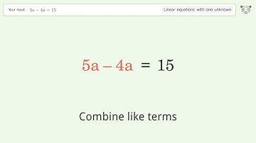 Linear equation with one unknown: Solve 5a-4a=15 step-by-step solution