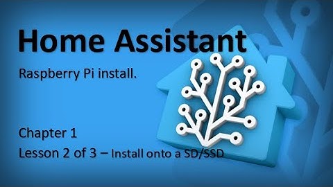 Home Assistant Install onto SD/SSD card  CH1 - L2