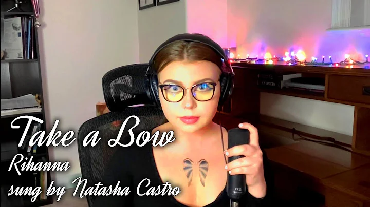 Take a Bow - Rihanna (Live Cover by Natasha Castro)