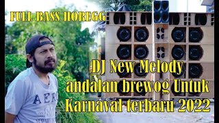 Dj New Melody Enak Buat Joget Holic Karnaval terbaru 2022 andalan brewog saat ini